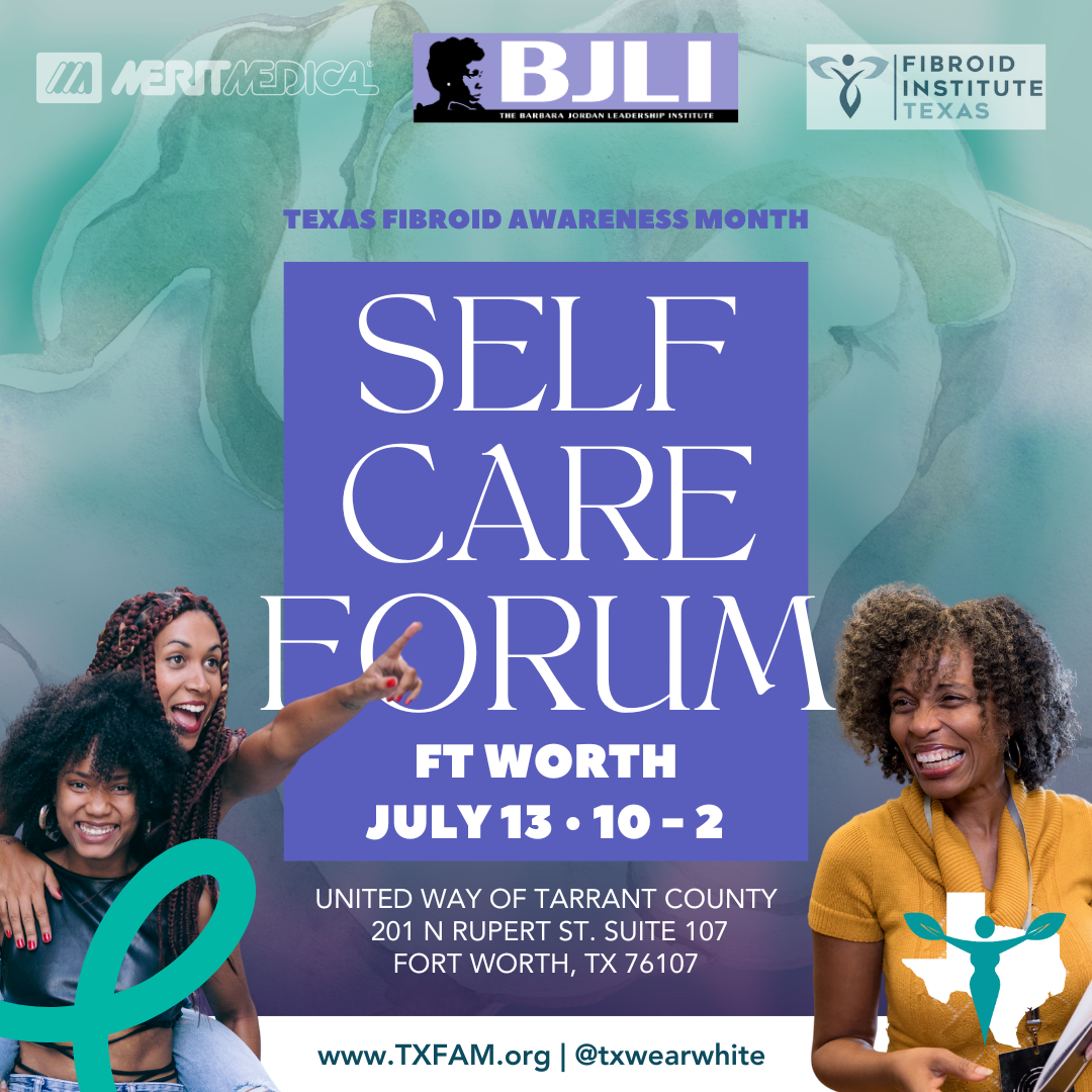 Third Annual Texas Fibroid Awareness Month Self Care Forum